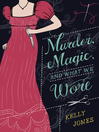 Cover image for Murder, Magic, and What We Wore